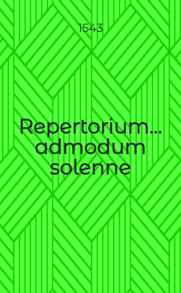 Repertorium... admodum solenne