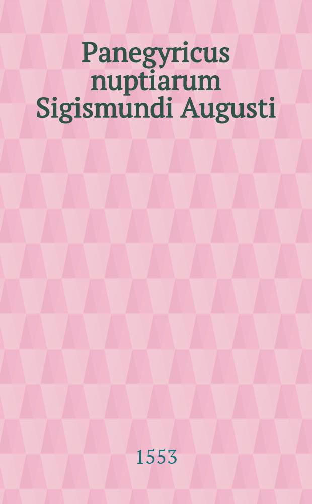 Panegyricus nuptiarum Sigismundi Augusti