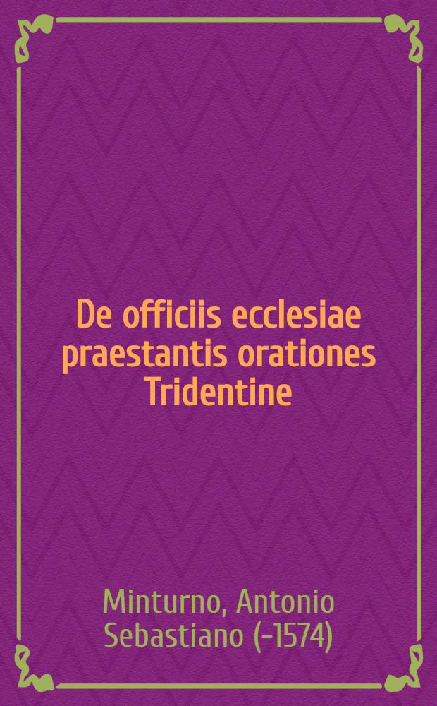 De officiis ecclesiae praestantis orationes Tridentine