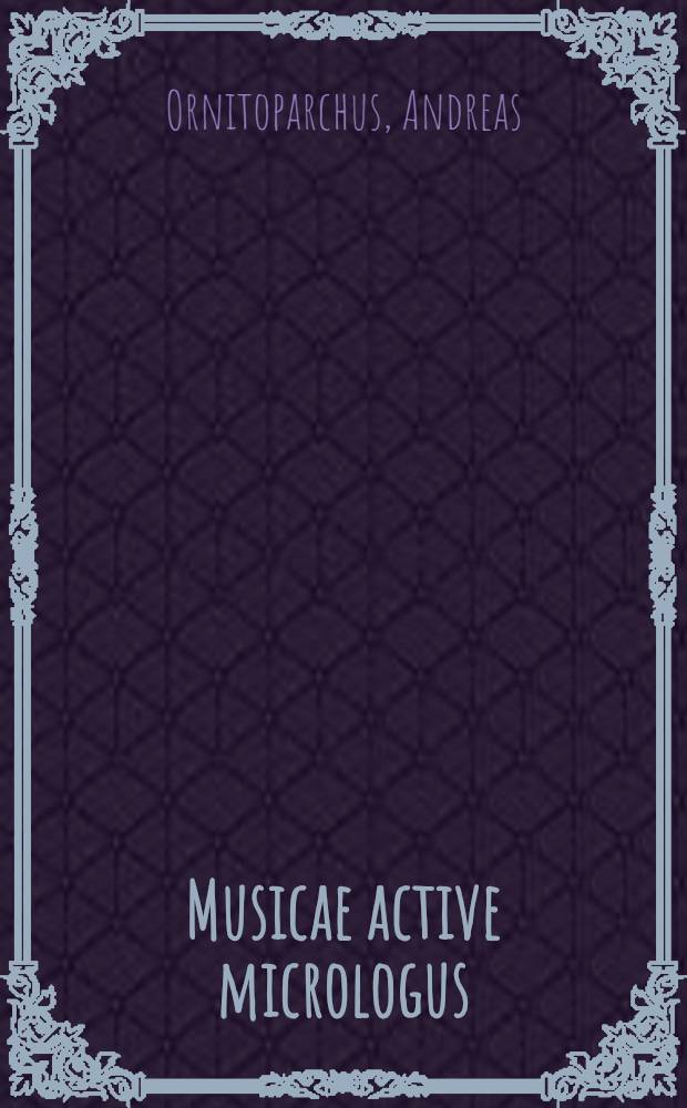Musicae active micrologus