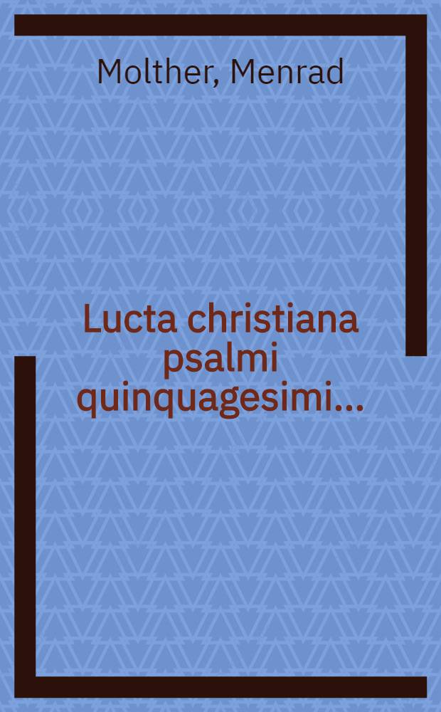 Lucta christiana psalmi quinquagesimi...