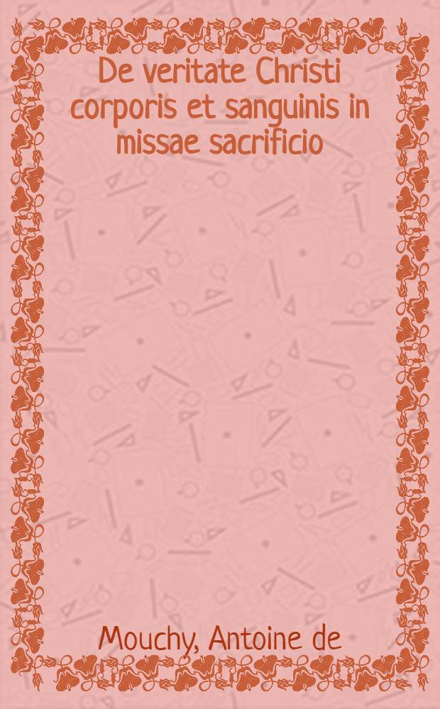 De veritate Christi corporis et sanguinis in missae sacrificio