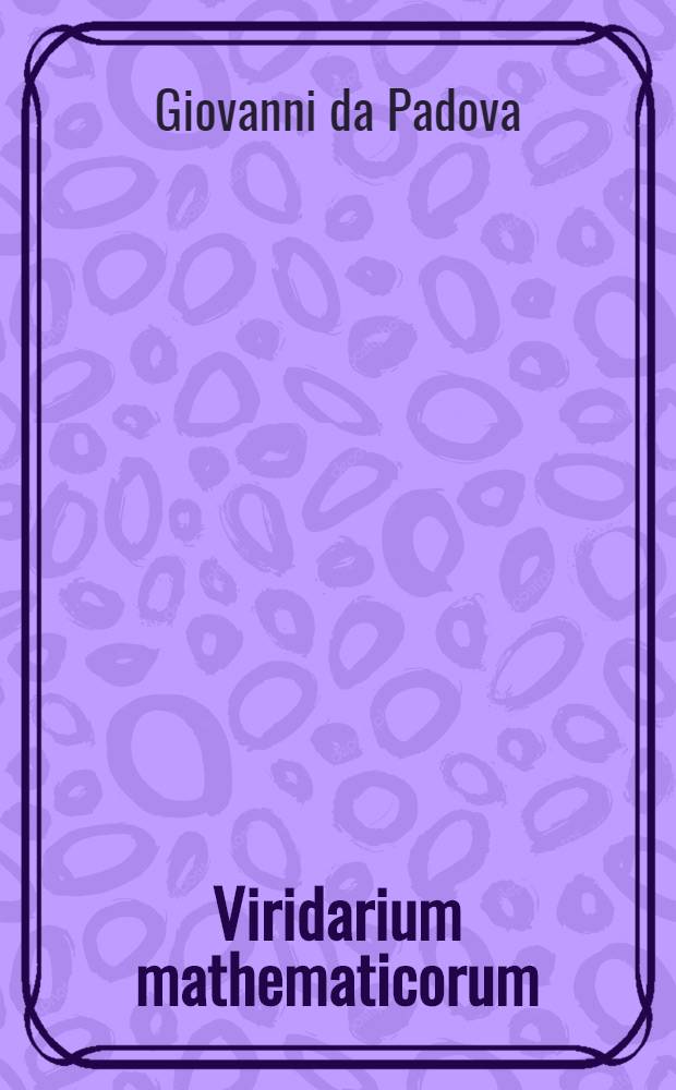Viridarium mathematicorum
