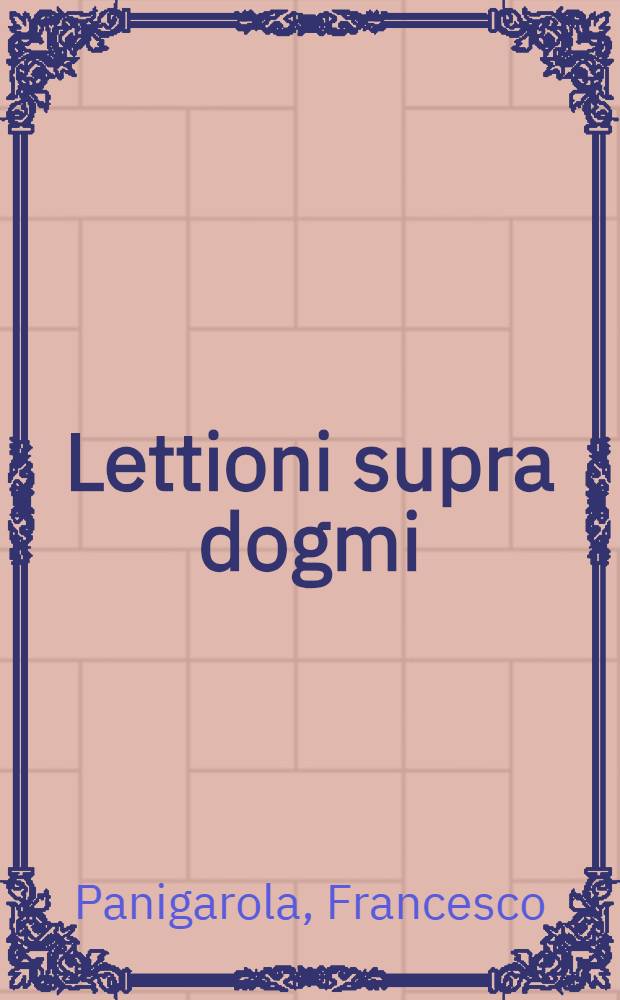 Lettioni supra dogmi