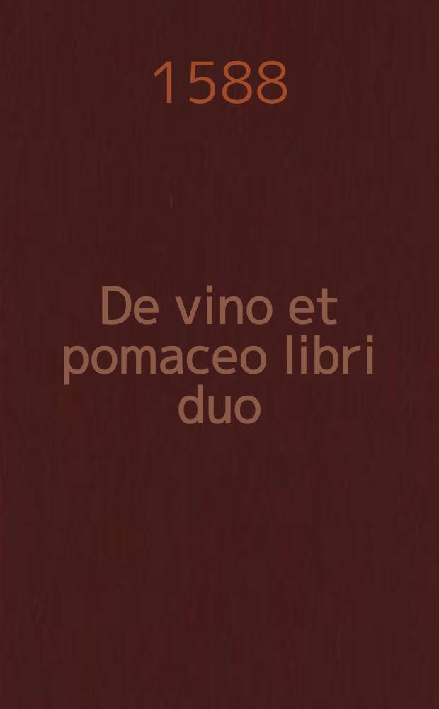 De vino et pomaceo libri duo