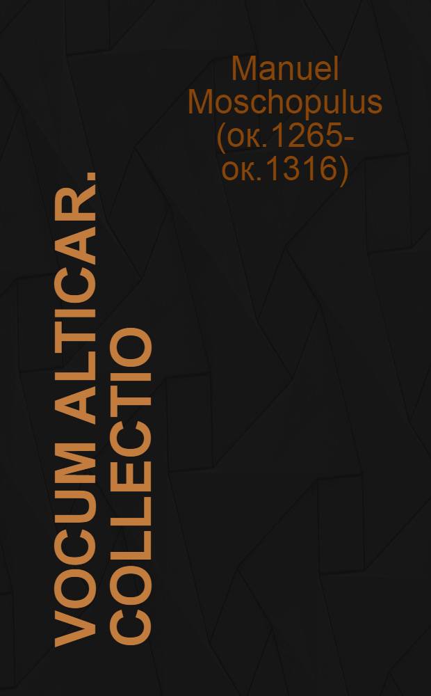 Vocum alticar. collectio