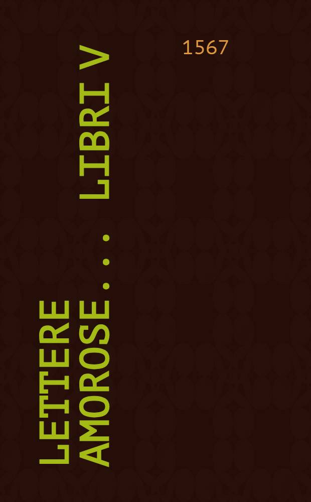 Lettere amorose ... libri V