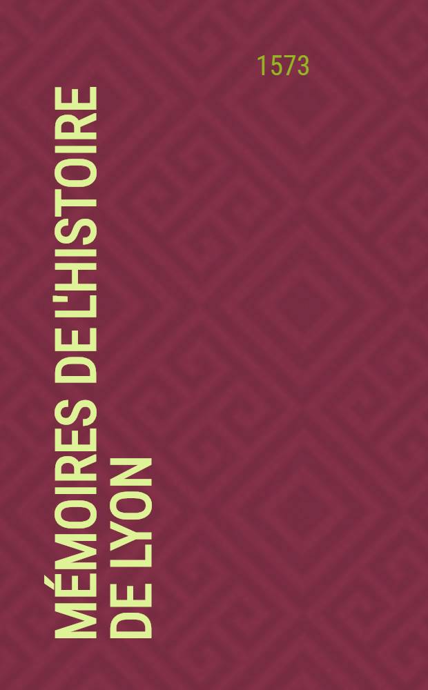 Mémoires de l'histoire de Lyon