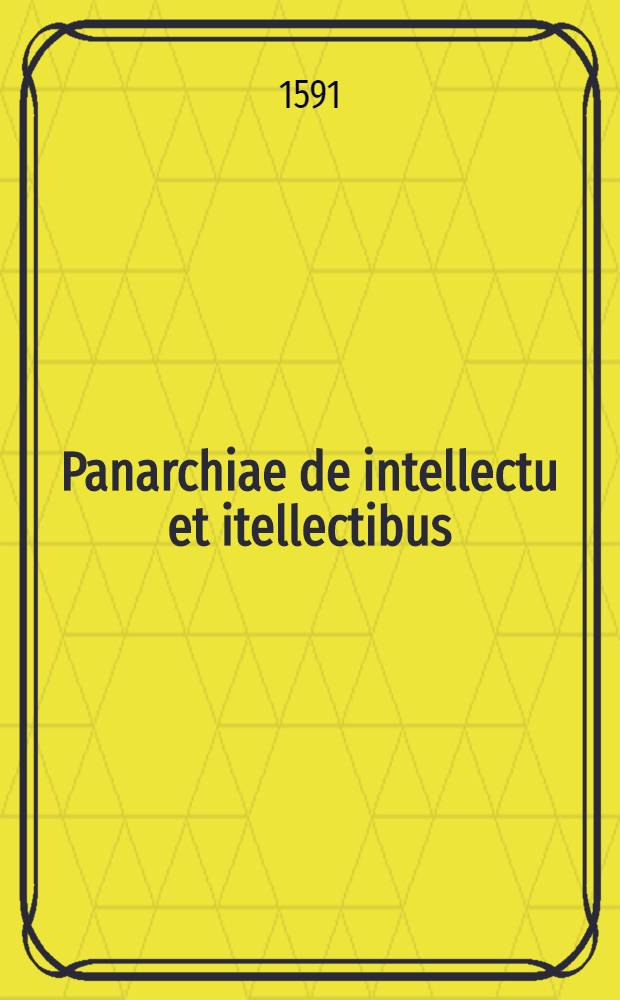 Panarchiae de intellectu et itellectibus