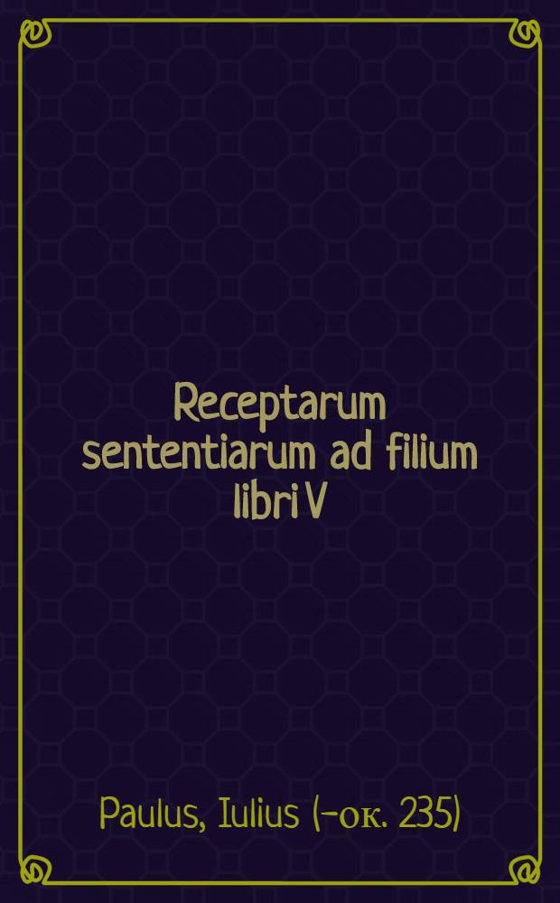 Receptarum sententiarum ad filium libri V