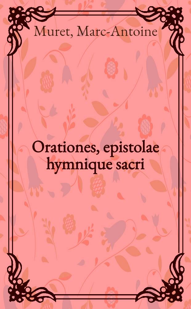 Orationes, epistolae hymnique sacri