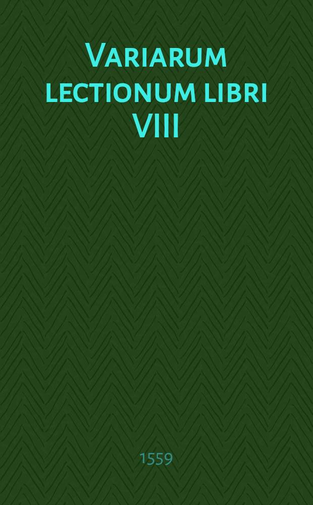 Variarum lectionum libri VIII