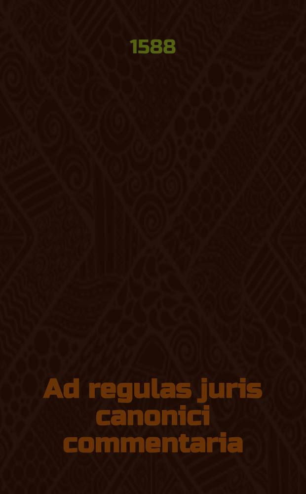Ad regulas juris canonici commentaria