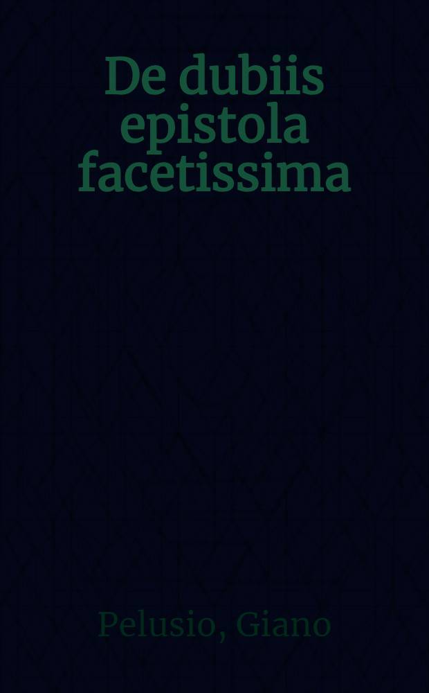 De dubiis epistola facetissima