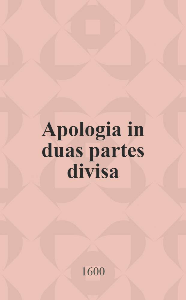 Apologia in duas partes divisa