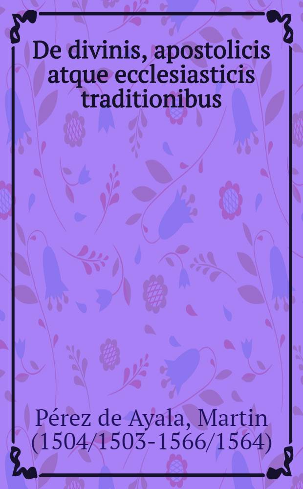 De divinis, apostolicis atque ecclesiasticis traditionibus