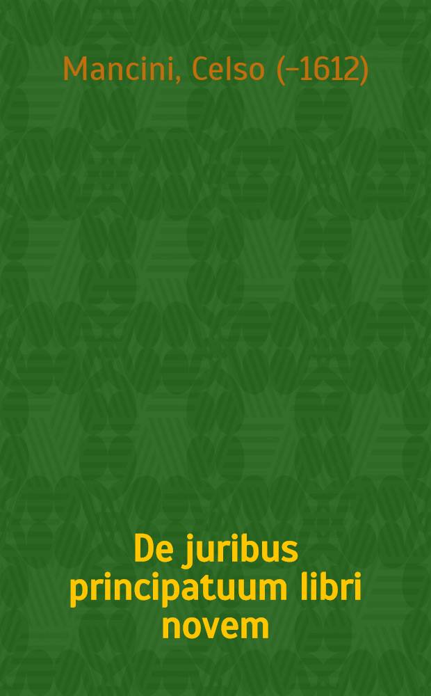 De juribus principatuum libri novem