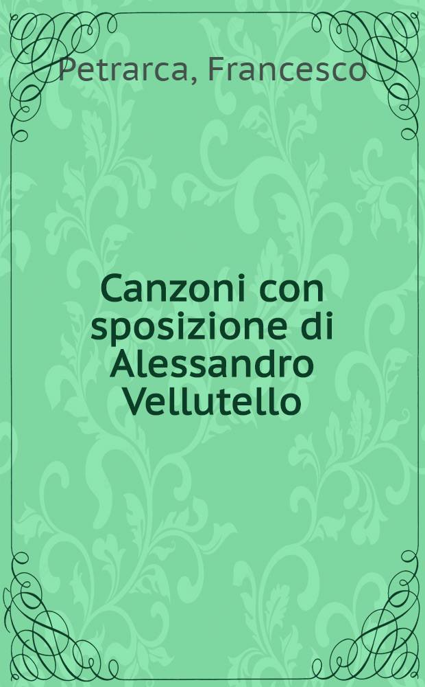 Canzoni con sposizione di Alessandro Vellutello