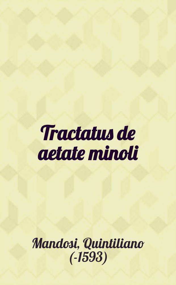 Tractatus de aetate minoli