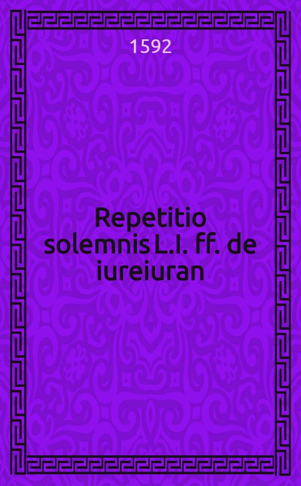 Repetitio solemnis L.I. ff. de iureiuran