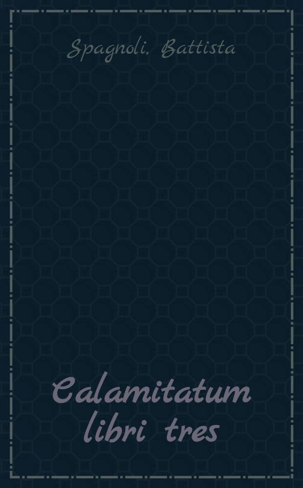 Calamitatum libri tres