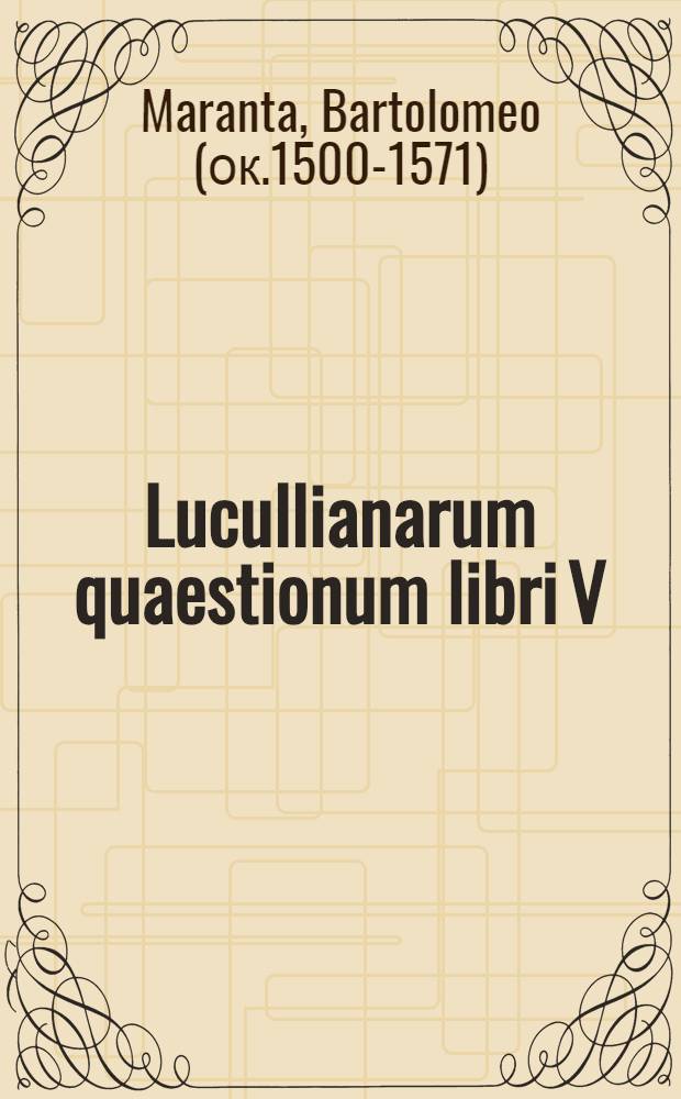 Lucullianarum quaestionum libri V