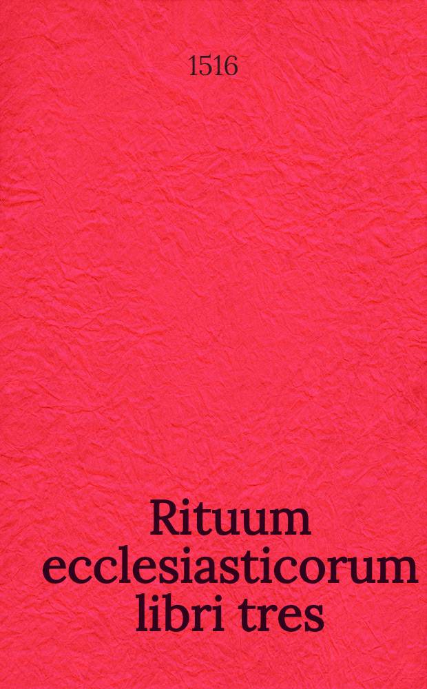 Rituum ecclesiasticorum libri tres