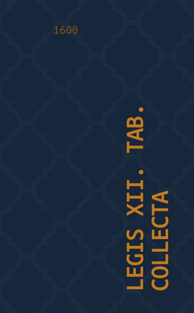 Legis XII. tab. collecta