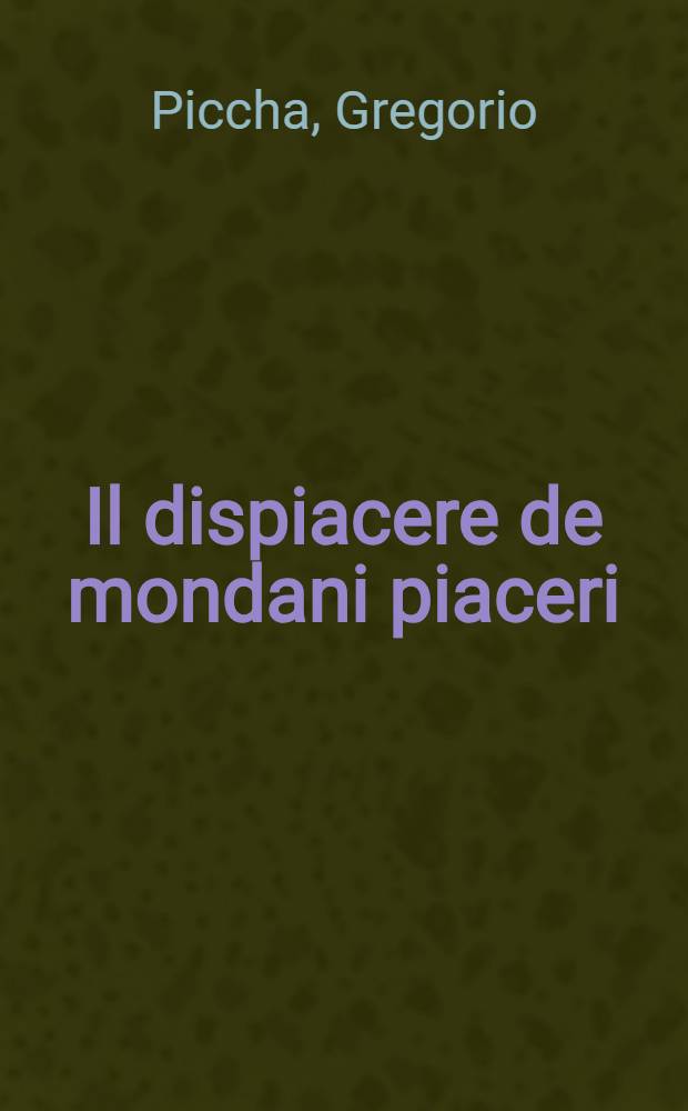 Il dispiacere de mondani piaceri