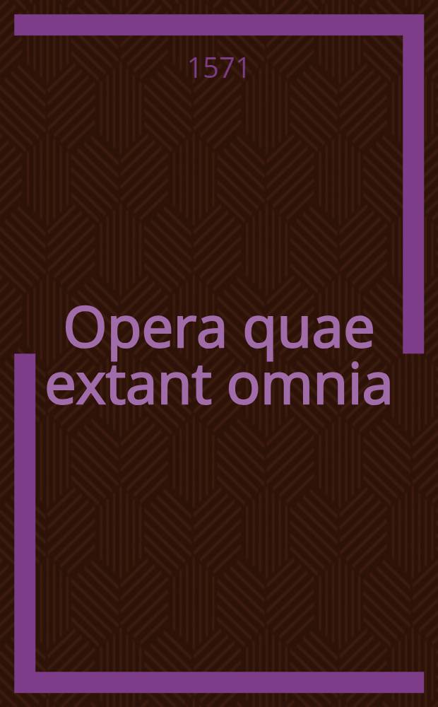 Opera quae extant omnia