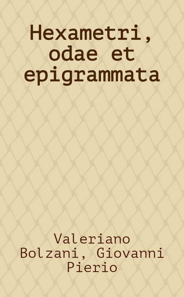 Hexametri, odae et epigrammata