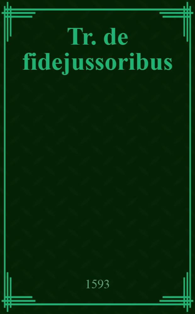 Tr. de fidejussoribus