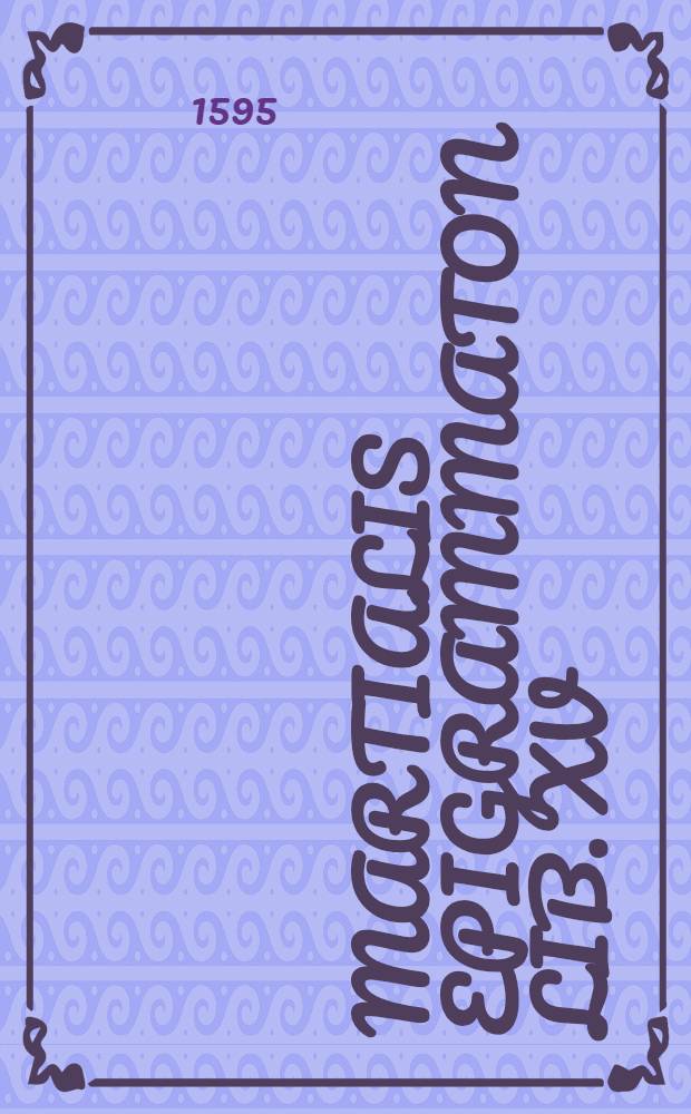 Martialis Epigrammaton lib. XV