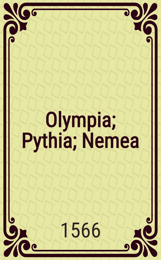 Olympia; Pythia; Nemea; Isthmea