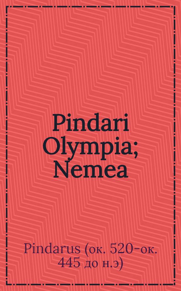 Pindari Olympia; Nemea; Pythia; Isthmia