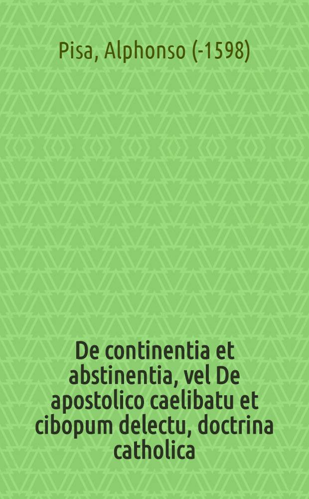 De continentia et abstinentia, vel De apostolico caelibatu et cibopum delectu, doctrina catholica