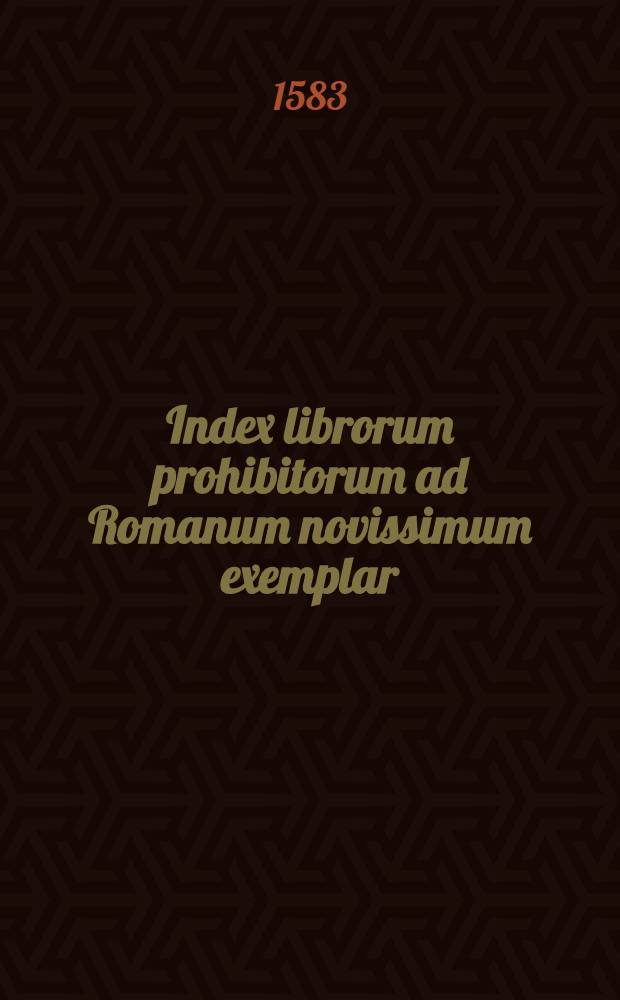 Index librorum prohibitorum ad Romanum novissimum exemplar