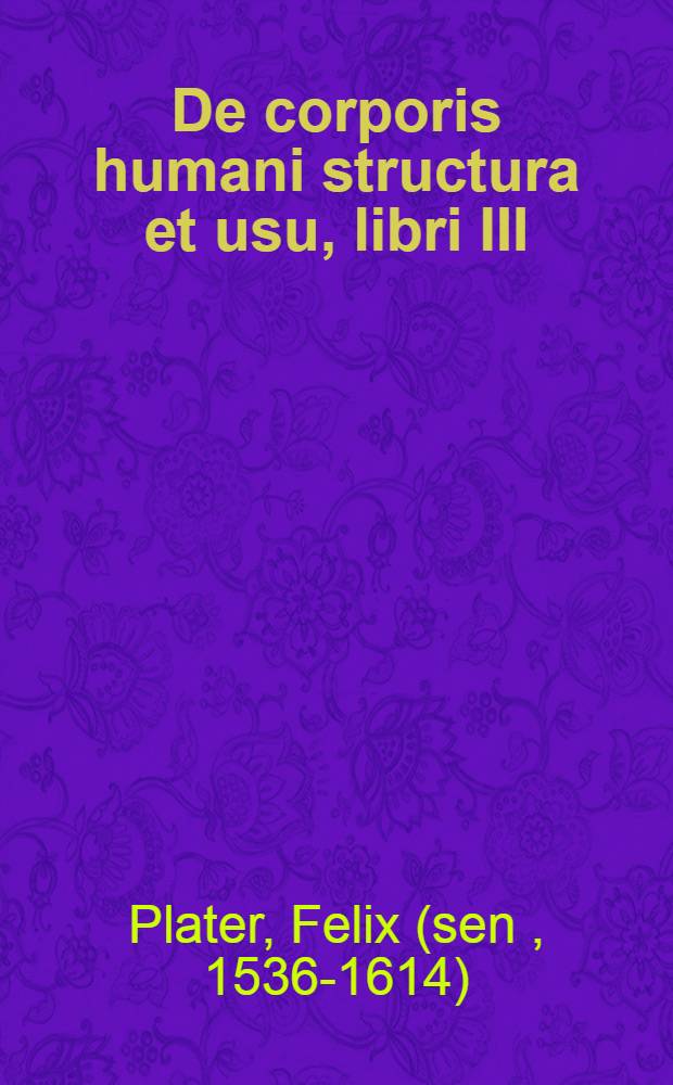 De corporis humani structura et usu, libri III