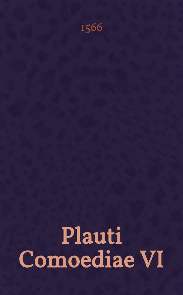Plauti Comoediae VI