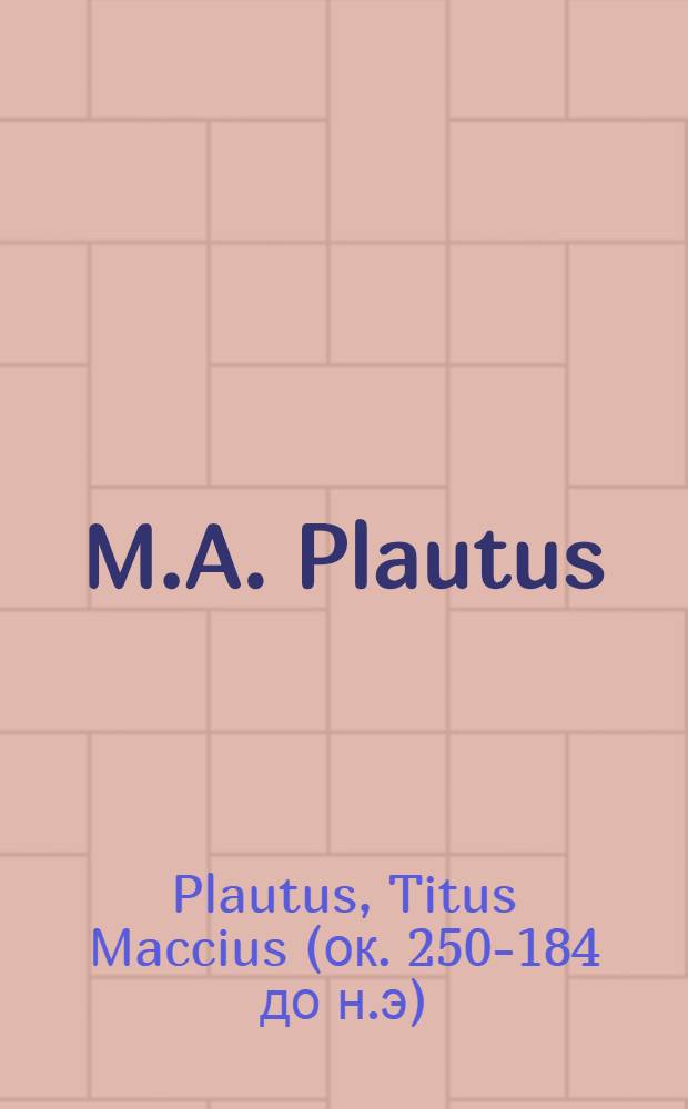 M.A. Plautus