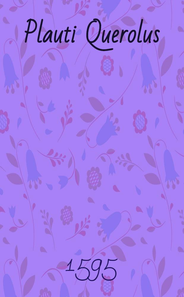 Plauti Querolus