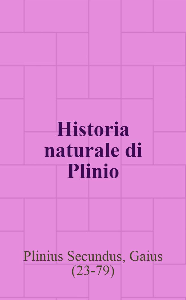 Historia naturale di Plinio