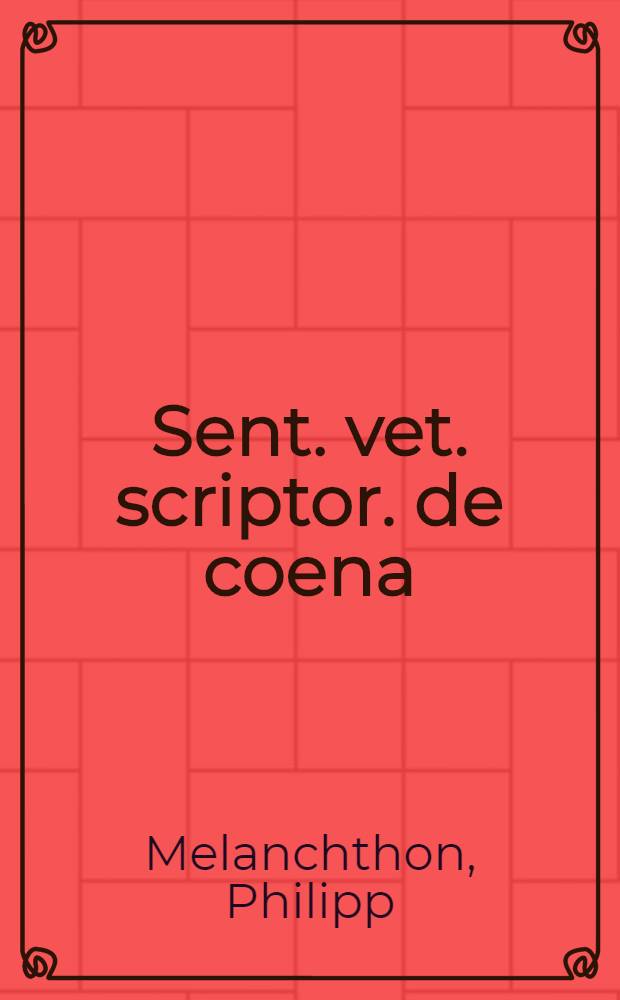 Sent. vet. scriptor. de coena