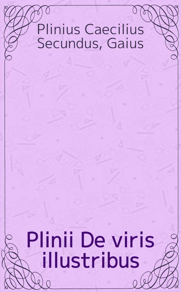 Plinii De viris illustribus