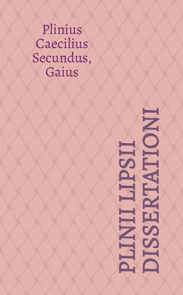 Plinii Lipsii dissertationi; Panegyricus liber