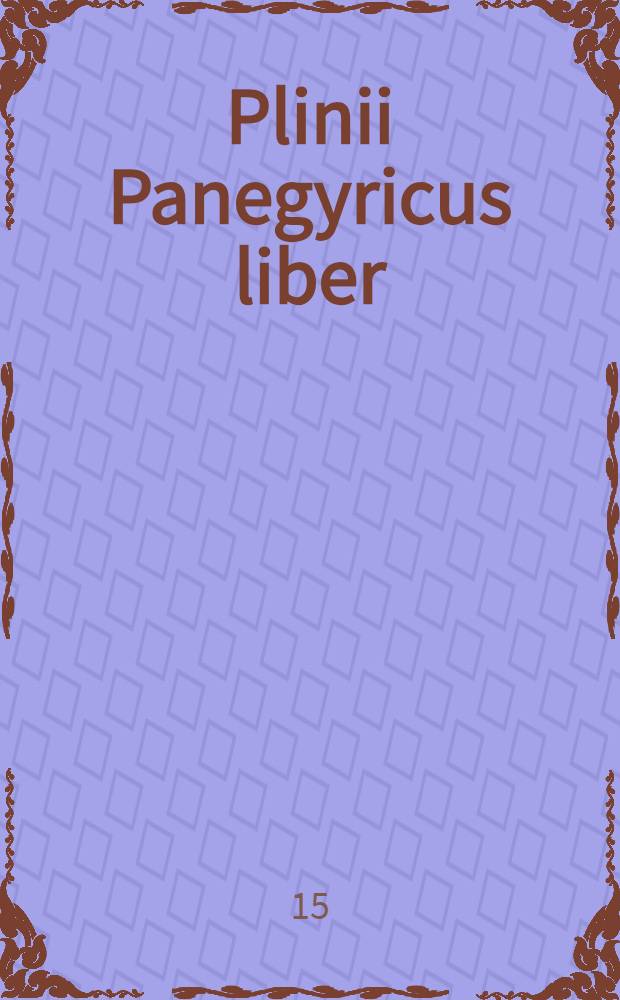 Plinii Panegyricus liber