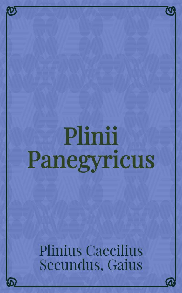 Plinii Panegyricus