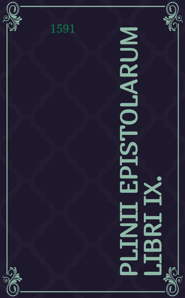 Plinii Epistolarum libri IX.