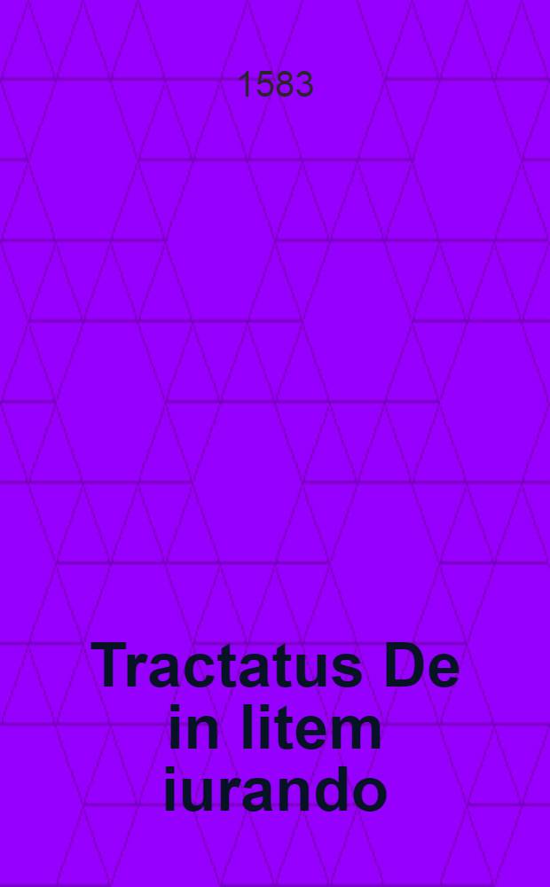 Tractatus De in litem iurando