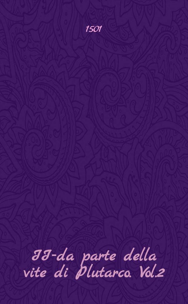 II-da parte della vite di Plutarco. Vol.2